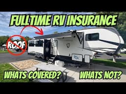 FULLTIME RV LIVING INSURANCE - WHATS COVERED WHATS NOT - YOU NEED TO KNOW THIS -  ROOF NOT COVERED ?