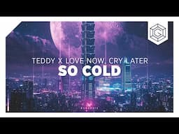 TEDDY x HEADRUSH - So Cold