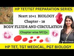 HP TET / TGT Medical Preparation SERIES | Biology Chapter 18 | BODY FLUIDS AND CIRCULATION | Vani