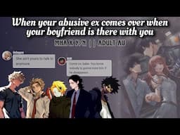 Your abus!ve ex comes over when you are with your boyfriend