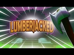 TRAVELLING THROUGH WARP GATES AND BUILDING THE BEST ROBOT EVER! - LUMBERJACKED
