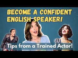 How to Be a Confident English Speaker! 🌟 (Advice from an Actor)