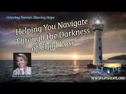 Helping You Navigate Through the Darkness of Child Loss