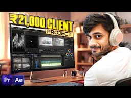 POV: You’re Editing a ₹21,000 Client Project (Full Process)