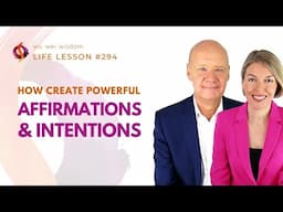How to Create Powerful Affirmations and Intentions | Wu Wei Wisdom