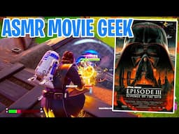 ASMR Movie Geek 😴🍿 Star Wars Revenge of the Sith Relaxing Review  🎧 Fortnite Whispering 💤