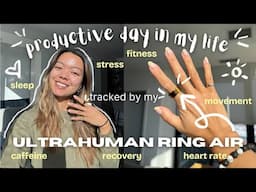 Day in my life Tracked by a Smart Ring | Ultrahuman Ring AIR Review