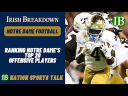 IB Nation Sports Talk: Ranking Notre Dame Football's Top 20 Offensive Players