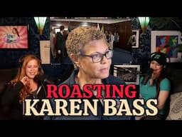 Chrissie Mayr & Mary Jane Murphy ROASTING Los Angeles Mayor Karen Bass