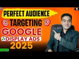 Google Display Ads Audience Targeting Full Tutorial 2025 | #displayads #audiencetargeting