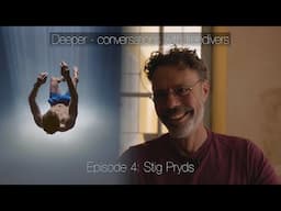 Deeper - conversations with freedivers. Episode 4: Stig Pryds
