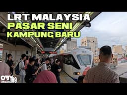 NAIK MRT DARI PASAR SENI KE KAMPUNG BARU DAN KLCC