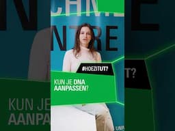 Kan je DNA aanpassen? #HoeZitUT? #utwente