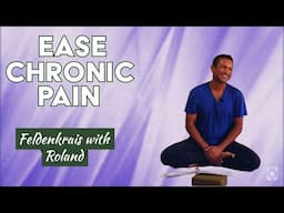 Lesson 1: Release Tight Hamstrings and Low Back Tension - Feldenkrais with Roland of Yoga Vista