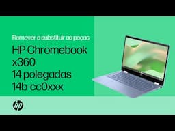 Detalhamento da manutenção: HP Chromebook x360 14 polegadas 14b-cc0xxx | HP Support