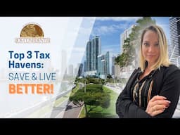 The Top 3 Tax Havens for Expats: Save on Taxes and Upgrade Your Life!