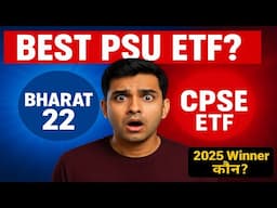 Best PSU ETF to Invest in 2025 | Bharat 22 vs CPSE ETF Compared!