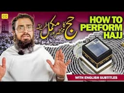 How to Perform Hajj step by step | Hajj Karne Ka Mukammal Tariqa On the Spot Mina, Arafat, Muzdalfa