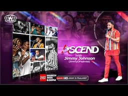 ASCEND - || 21ST MARCH, 2025 || #JimmyDPalmist #JimmyJohnson