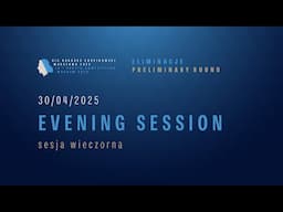 The 19th International Fryderyk Chopin Piano Competition (preliminary round) 2nd session, 30.04.2025