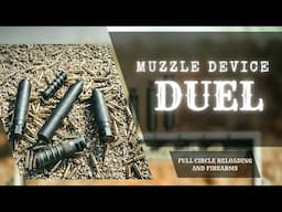 Muzzle Device DUEL!!! // 308, 6.5 Creed, 6 Dasher. Suppressors, Brakes, and more!