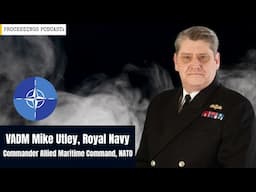 Interview with VADM Mike Utley, Commander of NATO Allied Maritime Command
