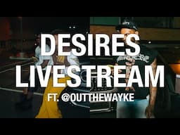 DESIRES LIVESTREAM FT. @OUTTHEWAYKE: BEING INTENTIONAL