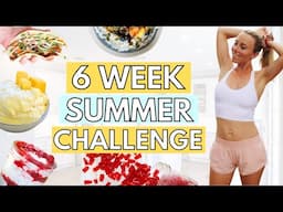 The 6 Week Summer Challenge is HERE!! [+ NEW Meal Plan!!]