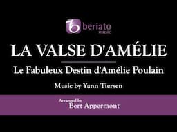 La Valse d’Amélie – Yann Tiersen, arranged by Bert Appermont