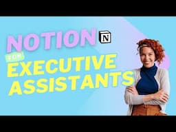 Notion for Executive Assistants
