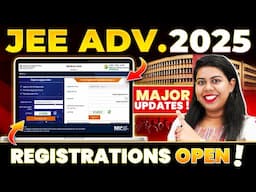 💥JEE Advanced 2025 Registrations OPEN✅Major Updates❌Common Mistakes #BTech #JEEMain2025 #JEEAdvanced