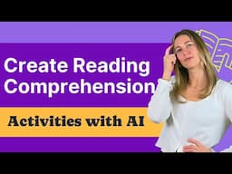 Instantly Create Reading Comprehension Activities with Edcafe AI