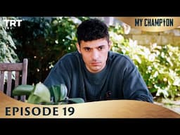 My Champion Episode 19