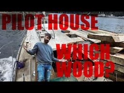 Repairing a Sailboat Pilot House & Aft Deck: Choosing the Best Wood for the Job!