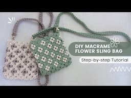DIY Macrame Flower Sling Bag Tutorial | Handmade by Junesse