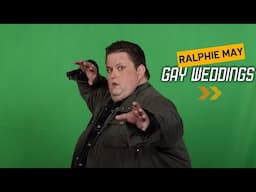 Ralphie May: Love You Ralphie - Gay Weddings