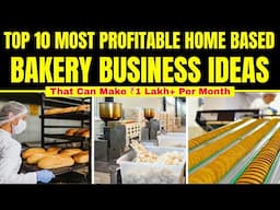 Top 10 Most Profitable Home Based Bakery Business Ideas - That Can Make ₹1 Lakh+ Per Month!