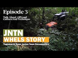 JNTN WHEELS STORY Episode 3,  Yogyakarta Ayam Jantan Team Documentary.