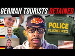 Germany WARNS its Citizens After USA Arrests German Tourists