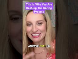 This is Why You Are RUSHING The Dating Process! #dating #datingtips #podcast