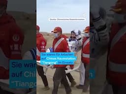 Chinas Shenzou-19 Taikonauten zurück aus dem All | DW Nachrichten