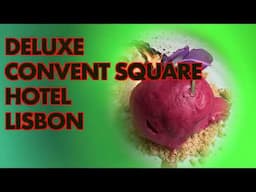 DELUXE CONVENT SQUARE HOTEL LISBON
