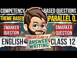 How To Write Answers in English Class 12 | Competency Based | Theme Based | Parallel Questions/2M/5M