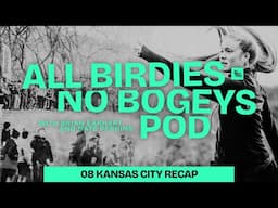KC Wide Open Recap & Introducing The Chainsaw | All Birdies No Bogeys Podcast