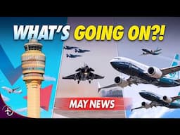 Has Boeing Just Pulled off the Impossible?! | May NEWS Round Up.