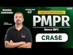 Concurso PM/PR 2025 - Banca IBFC | Questões comentadas de CRASE | Andresan Machado