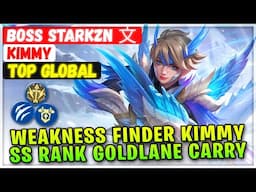 Weakness Finder Kimmy, SS Rank Goldlane Carry [ Top Global Kimmy ] Boss Starkzn ⽂ - Mobile Legends