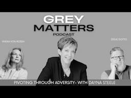 Pivoting Through Adversity, with Dayna Steele - GM83