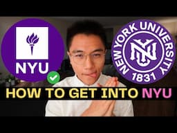 How to Get Into NYU in 2025!