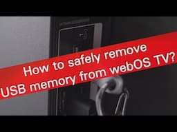 How to safely remove USB memory from LG webOS TV?